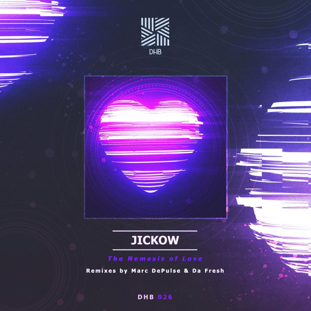 Jickow - The Nemesis Of Love [DHB026]